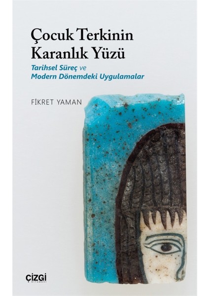 Çocuk Terkinin Karanlık Yüzü