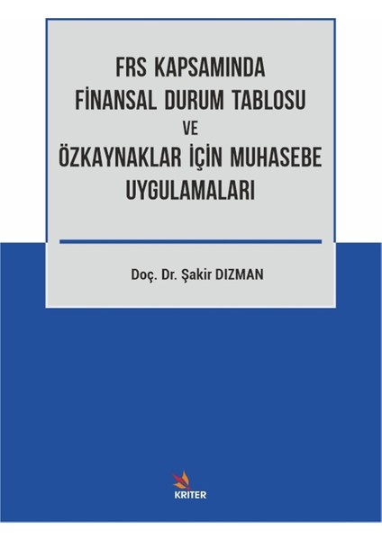 Frs Kapsamında Finansal Durum Tablosu ve Özkaynaklar Için Muhasebe Uygulamaları