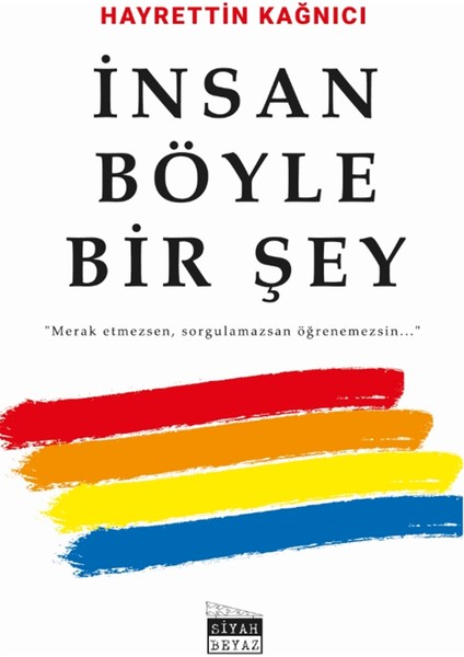 Insan Böyle Bir Şey