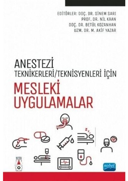 Anestezi Teknikerleri/teknisyenleri Için Mesleki Uygulamalar - Ali Rıza Kağnıcı