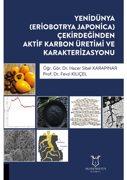 Yenidünya (Eriobotrya Japonica) Çekirdeğinden Aktif Karbon Üretimi ve Karakterizasyonu