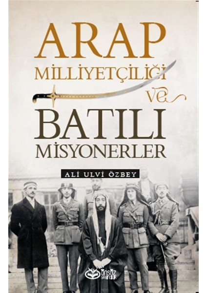 Arap Milliyetçiliği ve Batılı Misyonerler