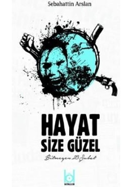 Hayat Size Güzel