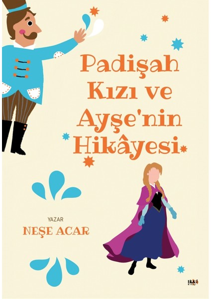 Padişah Kızı ve Ayşe`nin Hikayesi