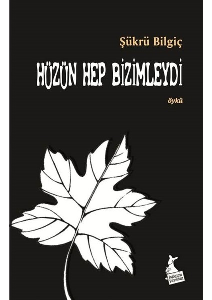 Hüzün Hep Bizimleydi