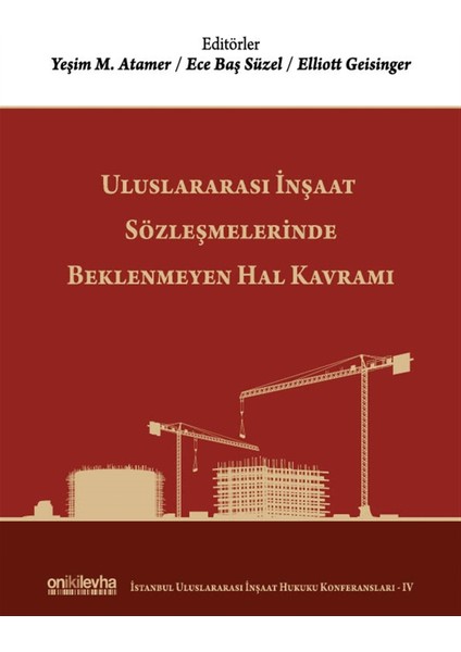 Uluslararası Inşaat Sözleşmelerinde Beklenmeyen Hal Kavramı