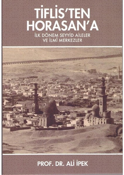 Tiflis'ten Horasan'a - Ali Ipek