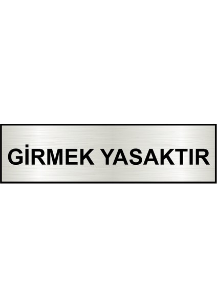 Girmek Yasaktır Ofis Kapı Yönlendirme Levhası 26X7CM Yapışkanlı