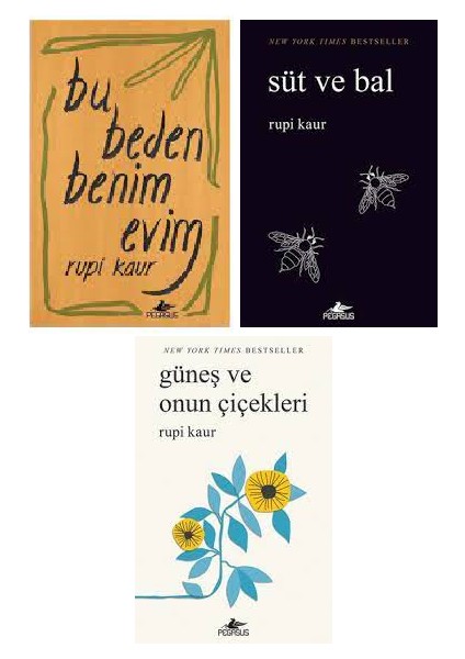 Bu Beden Benim Evim - Süt ve Bal - Güneş ve Onun Çiçekleri - Rupi Kaur 3 Kitap Set /