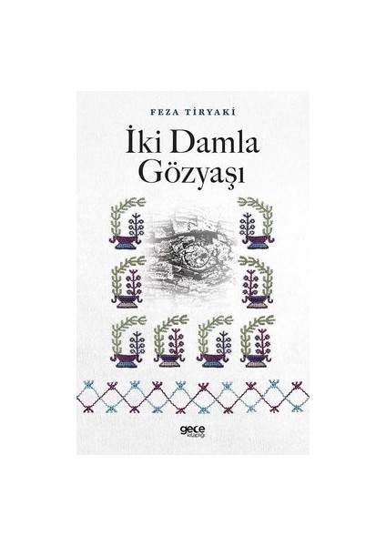 Iki Damla Gözyaşı - Feza Tiryaki