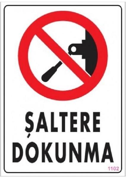 Şaltere Dokunma "1102"