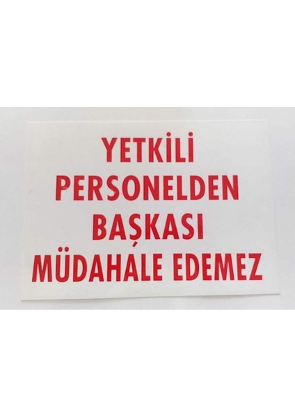 Yetkili Personelden Başkası Müdahale Edeme