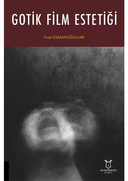 Gotik Film Estetiği - Fırat Osmanoğulları