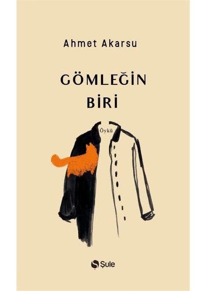 Gömleğin Biri - Ahmet Akarsu