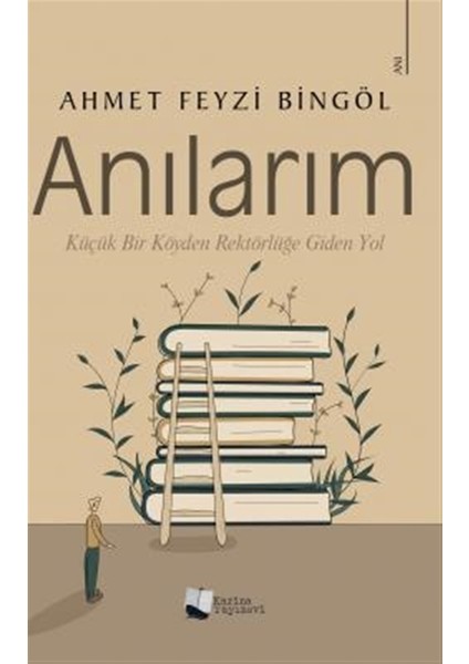 Anılarım - Ahmet Feyzi Bingöl