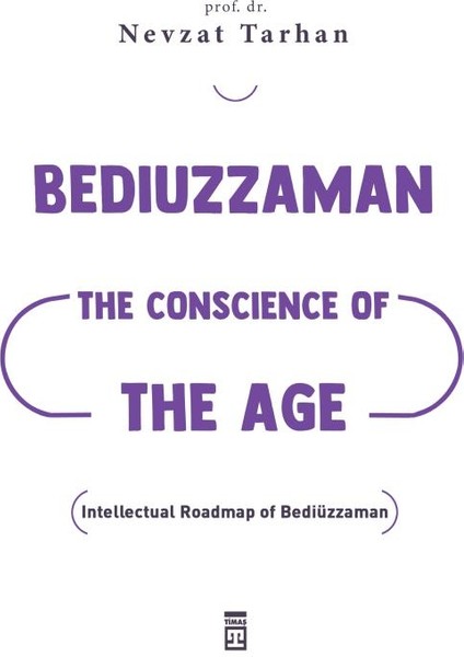 Bediuzzaman: The Conscience Of The Age - Nevzat Tarhan