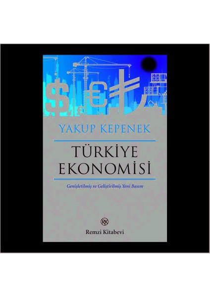 Türkiye Ekonomisi - Mahfi Eğilmez