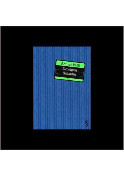 Dövüşen Anlatsın - Ahmet Telli