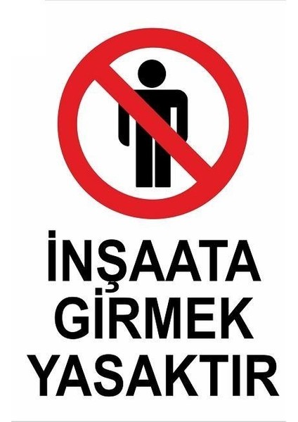 Inşaata Girmek Yasaktır