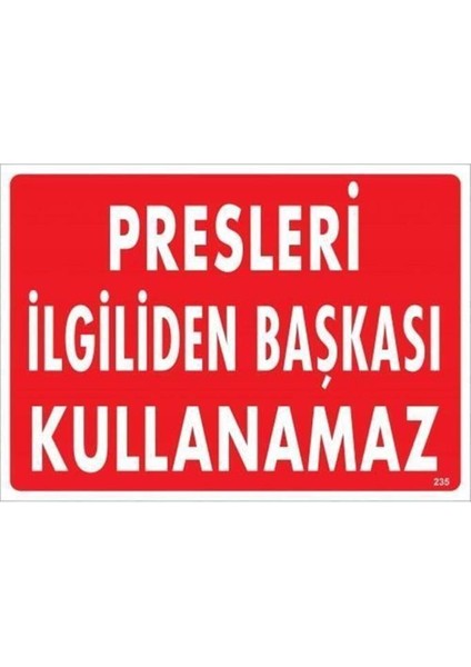 Presleri Ilgiliden Başkası Kullanamaz