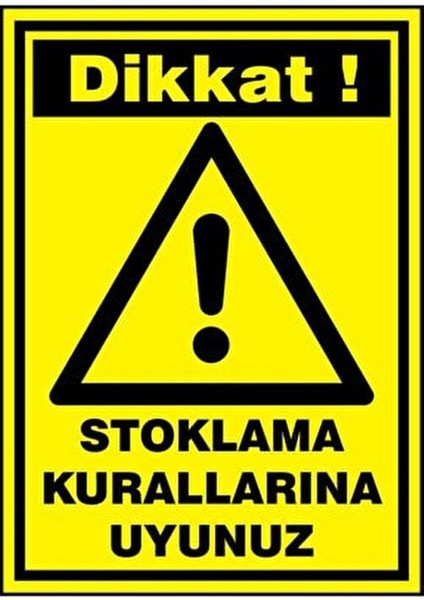 Stoklama Kurallarına Uyunuz