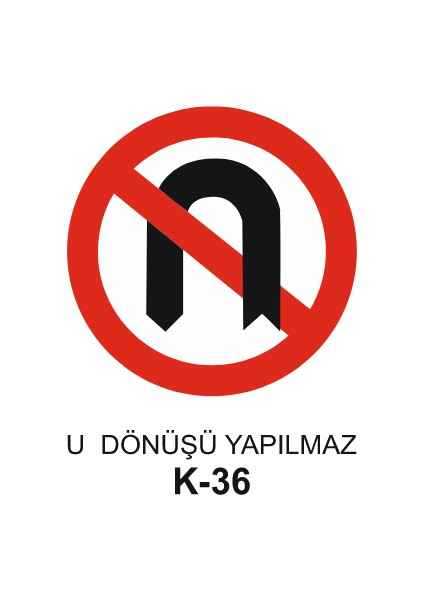 U Dönüşü Yapılmaz Trafik Levhası 60X60 cm