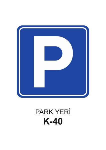 Park Yeri Trafik Levhası 60X60 cm