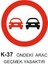 Öndeki Aracı Geçmek Yasaktır Trafik Levhası - K - 37 1