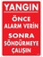 Önce Alarm Verin Sonra Söndürmeye Çalışın 1