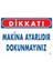 Makina Ayarlıdır Dokunmayınız 1