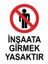 Inşaata Girmek Yasaktır 1