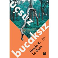 Uçsuz Bucaksız - Ursula K. Le Guin