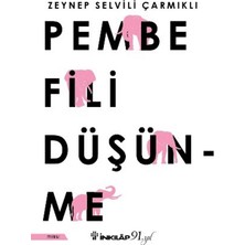 Pembe Fili Düşünme - Zeynep Selvili Çarmıklı