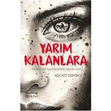 Yarım Kalanlara - Necati Demirci