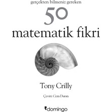 Gerçekten Bilmeniz Gereken 50 Matematik Fikri - Tony Crilly