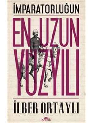 Kronik Kitap İmparatorluğun En Uzun Yüzyılı