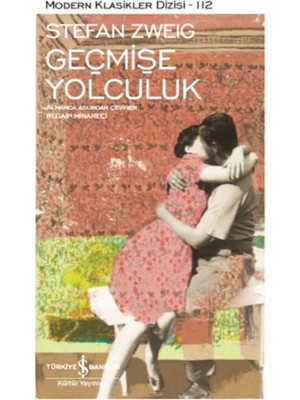 Geçmişe Yolculuk - Stefan Zweig'ın 1970'lerde Yayınlanan Eseri