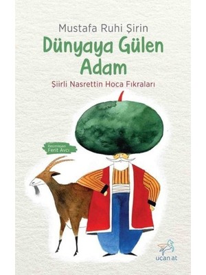 Dünyaya Gülen Adam-Şiirli Nasrettin Hoca Fıkraları - Mustafa Ruhi Şirin