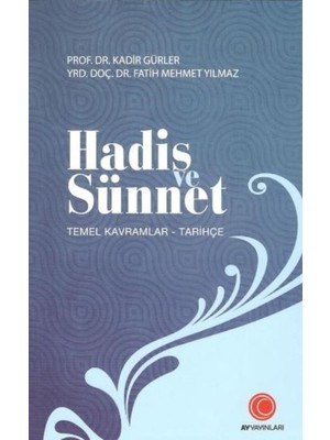 Hadis Ve Sünnet - Kadir Gürler