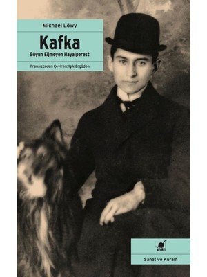 Kafka: Boyun Eğmeyen Hayalperest - Michael Löwy