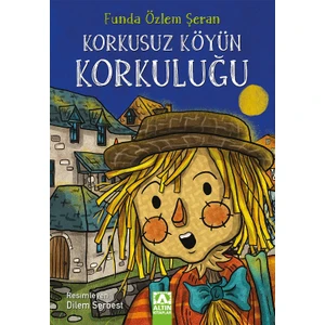 Korkusuz Köyün Korkuluğu - Funda Özlem Şeran
