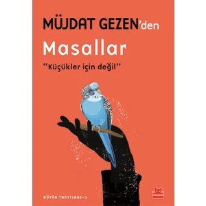 Müjdat Gezen'den Masallar“Küçükler İçin Değil”