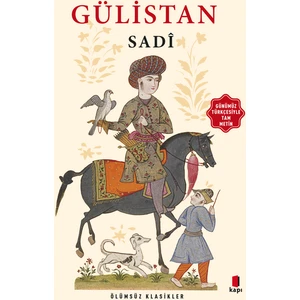 Sadî: Gülistan - Şeyh Sadii Şirazi