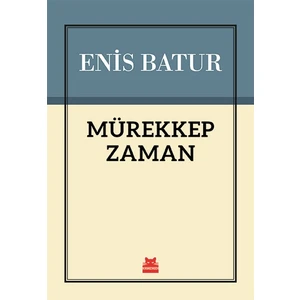 Mürekkep Zaman - Enis Batur