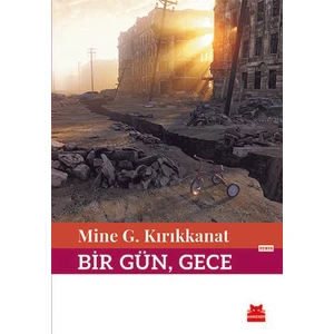 Bir Gün Gece - Mine G. Kırıkkanat