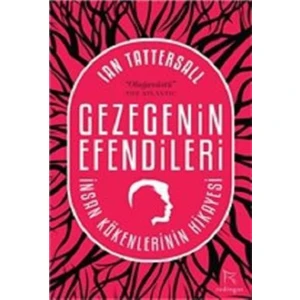 Gezegenin Efendileri: İnsan Kökenlerinin Hikayesi