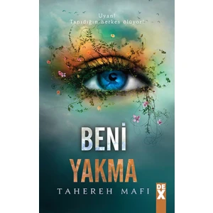 Beni Yakma: Uyan Tanıdığın Hekes Ölüyor - Tahereh Mafı