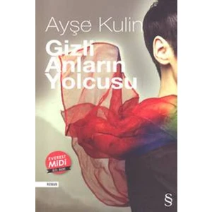 Gizli Anların Yolcusu - Ayşe Kulin