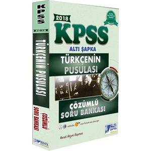 Altı Şapka 2018 Kpss Türkçenin Pusulası Çözümlü Soru Bankası