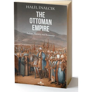 The Ottoman Empire - Halil İnalcık